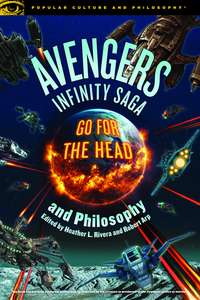 Book Cover for Avengers Infinity Saga and Philosophy by Robert Arp, Heather L Rivera