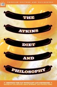 Book Cover for The Atkins Diet and Philosophy by Lisa M Heldke, Kerri Mommer, Cynthia Pineo