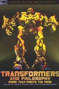 Book Cover for Transformers and Philosophy by John R Shook, Liz Stillwaggon Swan