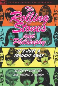 Book Cover for The Rolling Stones and Philosophy by Luke Dick, George A Reisch