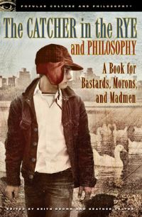 Book Cover for The Catcher in the Rye and Philosophy by Keith Dromm, Heather Salter