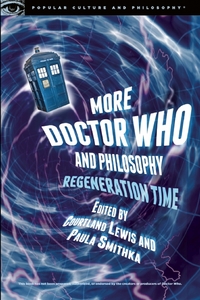Book Cover for More Doctor Who and Philosophy by Paula J Smithka, Courtland Lewis
