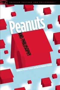 Book Cover for Peanuts and Philosophy by Wieland Schwanebeck, Daniel Leonard, Jennifer S Baker, Jamie Carlin Watson, Rachel RobisonGreene, Heidi Samuelson, Sebastian Schuhbeck