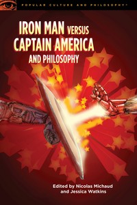 Book Cover for Iron Man Vs. Captain America and Philosophy by Nicolas Michaud, Jessica Watkins