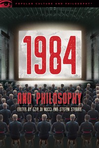 Book Cover for 1984 and Philosophy by Ezio Di Nucci, Stefan Storrie