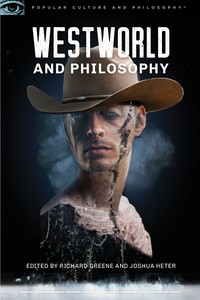 Book Cover for Westworld and Philosophy by Richard Greene, Joshua Heter