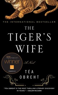 Book Cover for The Tiger's Wife by Téa Obreht 