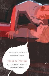 Book Cover for The Eternal Husband and Other Stories by Fyodor Dostoyevsky, Richard Pevear, Larissa Volokhonsky