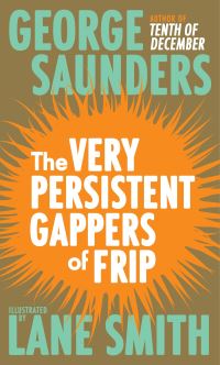 Book Cover for The Very Persistent Gappers of Frip by George Saunders