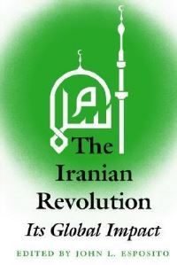 Book Cover for The Iranian Revolution by John L Esposito