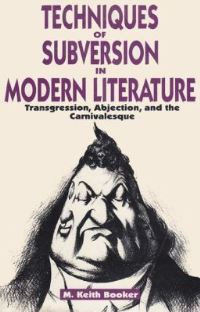 Book Cover for Techniques of Subversion in Modern Literature by M Keith Booker