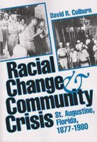 Book Cover for Racial Change and Community Crisis by David R Colburn