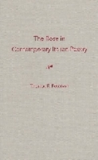 Book Cover for The Rose in Contemporary Italian Poetry by Thomas E Peterson