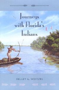 Book Cover for Journeys With Florida's Indians by Kelley G Weitzel