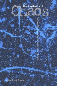 Book Cover for The Aesthetics of Chaos by Michael Patrick Gillespie