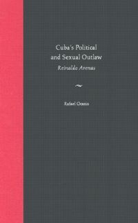 Book Cover for Cuba's Political and Sexual Outlaw by Rafael Ocasio