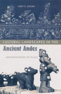 Book Cover for Cultural Landscapes in the Ancient Andes by Jerry D Moore