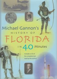 Book Cover for Michael Gannon's History of Florida in 40 Minutes by Michael Gannon