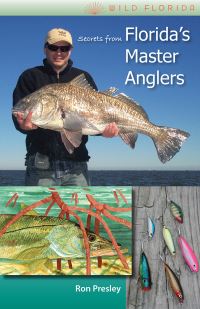 Book Cover for Secrets from Florida's Master Anglers by Ron Presley