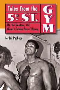 Book Cover for Tales from the 5th St. Gym by Ferdie Pacheco, Tom Archdeacon