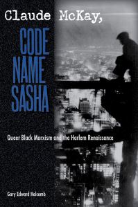 Book Cover for Claude McKay, Code Name Sasha by Gary Edward Holcomb