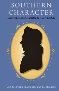 Book Cover for Southern Character by Lisa Tendrich Frank, Daniel Kilbride