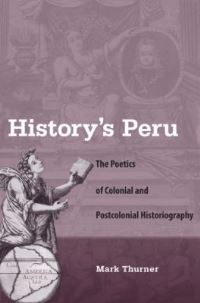 Book Cover for History's Peru by Mark Thurner
