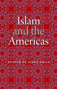Book Cover for Islam and the Americas by Aisha Khan