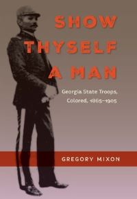 Book Cover for Show Thyself a Man by Gregory Mixon