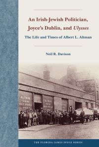 Book Cover for An Irish-Jewish Politician, Joyce's Dublin, and Ulysses by Neil R Davison