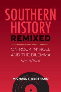 Book Cover for Southern History Remixed by Michael T Bertrand