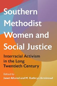 Book Cover for Southern Methodist Women and Social Justice by Janet Allured, M Kathryn Armistead