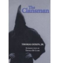 Book Cover for The Clansman; by Thomas Dixon