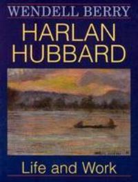 Book Cover for Harlan Hubbard by Wendell Berry
