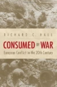 Book Cover for Consumed by War by Richard C Hall