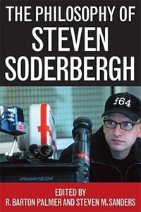 Book Cover for The Philosophy of Steven Soderbergh by R Barton Palmer