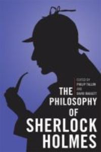 Book Cover for The Philosophy of Sherlock Holmes by Philip Tallon, David Baggett