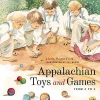 Book Cover for Appalachian Toys and Games from a to Z by Linda Hager Pack, Pat Banks
