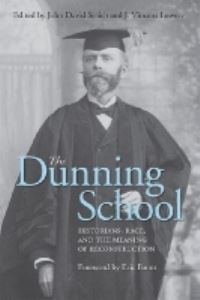 Book Cover for The Dunning School by Eric Foner