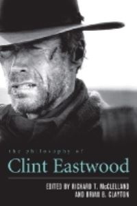 Book Cover for The Philosophy of Clint Eastwood by Richard T McClelland