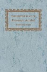 Book Cover for The Festive Play of Fernando Arrabal by Luis Oscar Arata