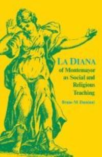 Book Cover for La Diana of Montemayor as Social and Religious Teaching by Bruno M Damiani