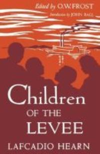 Book Cover for Children of the Levee by Lafcadio Hearn