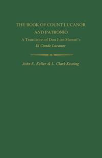 Book Cover for The Book of Count Lucanor and Patronio by Juan Manuel, John E Keller, L Clark Keating