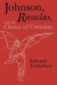 Book Cover for Johnson, Rasselas, and the Choice of Criticism by Edward Tomarken