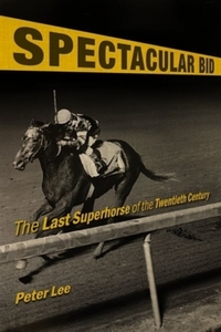 Book Cover for Spectacular Bid by Peter Lee