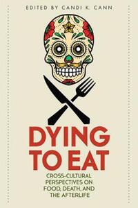 Book Cover for Dying to Eat by Candi K Cann, Emily Wu, Jung Eun Sophia Park, Joshua Graham, Lacy K Crocker
