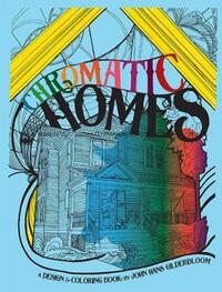 Book Cover for Chromatic Homes by John I Gilderbloom