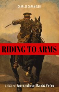 Book Cover for Riding to Arms by Charles Caramello