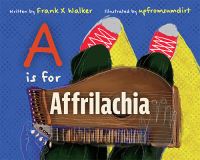 Book Cover for A Is for Affrilachia by Frank X Walker